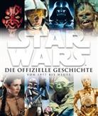 Pablo Hidalgo, Daniel Wallace, Ryder Windham - Star Wars Die offizielle Geschichte von 1977 bis heute