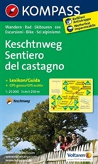 KOMPASS-Karten GmbH - Kompass Karten: Kompass Karte Keschtnweg. Sentiero del castagno
