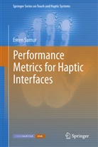 Evren Samur - Performance Metrics for Haptic Interfaces