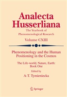 A.-T. Tymieniecka, Anna-Teres Tymieniecka, Anna-Teresa Tymieniecka, A-T. Tymieniecka - Phenomenology and the Human Positioning in the Cosmos