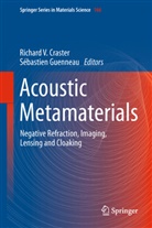 Richard V. Craster, Guenneau, Guenneau, S. Bastien Guenneau, Sébastien Guenneau, Richar V Craster... - Acoustic Metamaterials