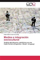 Fabio André Guterres Ludwig - Medios e integración sociocultural