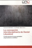 Fernand Curiel Gámez, Fernando Curiel Gámez, José Ramón Fabelo Corzo - La concepción interdisciplinaria de Daniel Libeskind