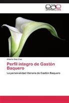 Alberto Díaz-Díaz - Perfil íntegro de Gastón Baquero
