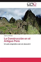 Juan Luis Bouso - La Construcción en el Antiguo Perú