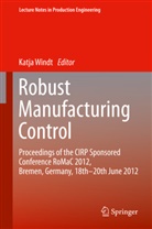 Katj Windt, Katja Windt - Robust Manufacturing Control