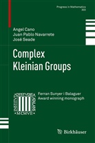 Ange Cano, Angel Cano, Juan P. Navarrete, Juan Pabl Navarrete, Juan Pablo Navarrete, José Seade - Complex Kleinian Groups
