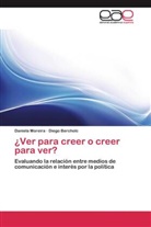 Diego Bercholc, Daniel Moreira, Daniela Moreira - ¿Ver para creer o creer para ver?
