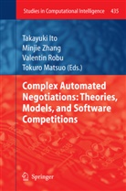 Takayuki Ito, Tokuro Matsuo, Valentin Robu, Valentin Robu et al, Minji Zhang, Minjie Zhang - Complex Automated Negotiations: Theories, Models, and Software Competitions