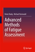 Rada, Diete Radaj, Dieter Radaj, Prof. Dr. Michael Vormwald Technische Universität Darmstadt, Vormwald, Michael Vormwald - Advanced Methods of Fatigue Assessment