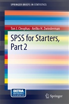 Ton Cleophas, Ton J Cleophas, Ton J. Cleophas, Ton J. M. Cleophas, Aeilko H Zwinderman, Aeilko H. Zwinderman - SPSS for Starters. Vol.2