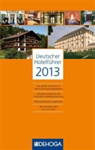 Deutscher Hotel- &amp; Gaststättenverband e.V. (DEHOGA) - Deutscher Hotelführer 2013