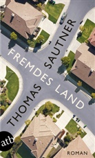 Thomas Sautner - Fremdes Land