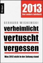 Gerhard Wisnewski - Verheimlicht - vertuscht - vergessen 2013