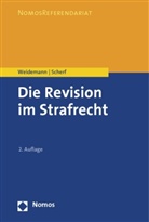 Scherf, Fabian Scherf, Weideman, Matthia Weidemann, Matthias Weidemann - Die Revision im Strafrecht