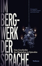 Gabriel Leupold, Gabriele Leupold, PASSET, Passet, Eveline Passet - Im Bergwerk der Sprache
