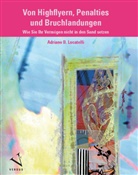 Adriano B. Lucatelli - Von Highflyern, Penalties und Bruchlandungen