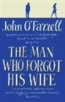 John Farrel, John O Farrell, O&amp;apos, John O'Farrel, John O'Farrell - The Man Who Forgot His Wife