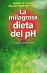 Shelley Redford-Young, Robert O. Young, Shelley Redford Young - La milagrosa dieta del pH