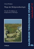 Ulrich Winkler, Heinrich Schm, Rudo Pacik, Rudol Pacik, Renate Egger-Wenzel, Rudolf Pacik... - Wege der Religionstheologie