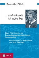 Carmella Flöck, Friedrich Stepanek, Friedric Stepanek, Friedrich Stepanek - ... und träumte, ich wäre frei