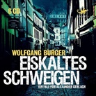 Wolfgang Burger, Stéphane Bittoun - Eiskaltes Schweigen, 6 Audio-CDs (Audiolibro)