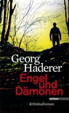 Georg Haderer - Engel und Dämonen