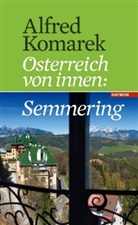 Alfred Komarek - Österreich von innen: Semmering