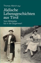 Thoma Albrich, Thomas Albrich - Jüdische Lebensgeschichten aus Tirol