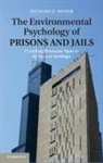 Richard Wener, Richard E Wener, Richard E. Wener, WENER RICHARD - Environmental Psychology of Prisons and Jails