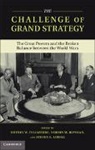 Jeffrey W Taliaferro, Jeffrey W. (Tufts University Taliaferro, Jeffrey W. Ripsman Taliaferro, TALIAFERRO JEFFREY W RIPSMAN NO, Steven E. Lobell, Steven E. (University of Utah) Lobell... - Challenge of Grand Strategy