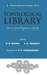 S P Novikov, Novikov Serguei Petrovich, V. P. Golubyatnikov, S. P. Novikov, Serguei Petrovich Novikov, I. A. Taimanov... - Topological Library - Part 3: Spectral Sequences In Topology