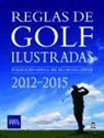 Royal and Ancient Golf Club of St. Andrews - Reglas de golf ilustradas, 2012-2015