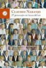 Claudio Naranjo, Claudio . . . [et al. ] Naranjo - 27 personajes en busca del ser : experiencias de transformación a la luz del eneagrama