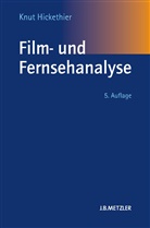 Knut Hickethier - Film- und Fernsehanalyse