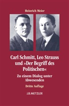 Heinrich Meier - Carl Schmitt, Leo Strauss und 'Der Begriff des Politischen'