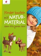 Sybille Rogaczewski-Nogai - Kinder basteln mit Naturmaterial