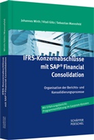 Göt, Vital Götz, Vitali Götz, Mannsfeld, Sebastian Mannsfeld, Wirt... - IFRS-Konzernabschlüsse mit SAP ® BO Financial Consolidation
