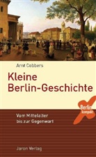 Arnt Cobbers, Arnt (Dr.) Cobbers - Kleine Berlin-Geschichte