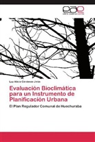 Luz Alicia Cárdenas Jirón - Evaluación Bioclimática para un Instrumento de Planificación Urbana