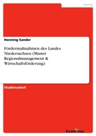 Henning Sander - Fördermaßnahmen des Landes Niedersachsen (Master Regionalmanagement & Wirtschaftsförderung)