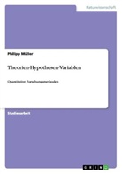 Philipp Linka, Philipp Müller - Theorien-Hypothesen-Variablen