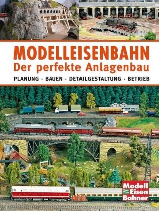  Mem, Thoma Memm, Thomas Memm, Ralf u a Reinmuth,  Reinmuth u a,  Tiedtk... - Modelleisenbahn - Der perfekte Anlagenbau - Planung - Bauen - Detailgestaltung - Betrieb