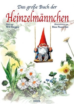 Will Huygen, Rien Poortvliet - Das große Buch der Heinzelmännchen - mit wunderschönen Illustrationen des Zwergenvolks und der Natur von Rien Poortvliet