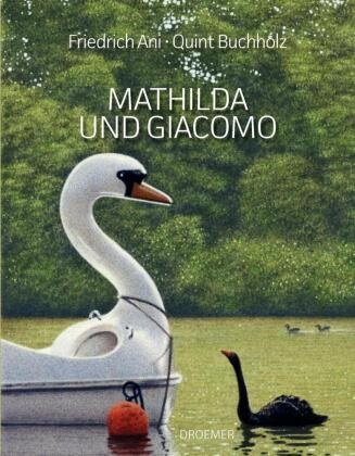 Friedrich Ani, Quint Buchholz - Mathilda und Giacomo