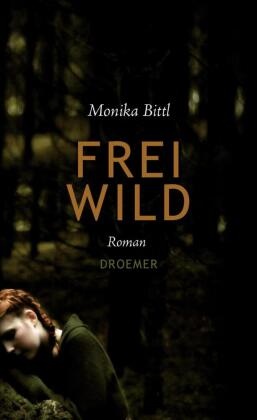 Monika Bittl - Freiwild - Roman