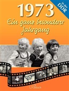 Elke Pohl - 1973, Ein ganz besonderer Jahrgang in der DDR