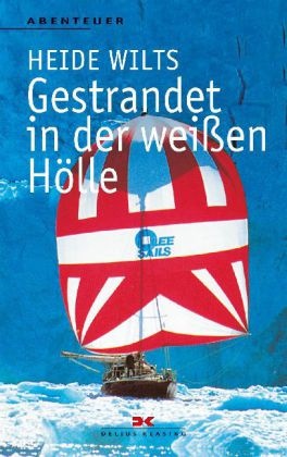 Heide Wilts - Gestrandet in der weißen Hölle