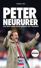 Thomas Lötz - Peter Neururer