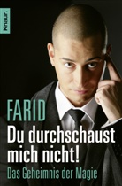 Farid, Farid - Du durchschaust mich nicht!